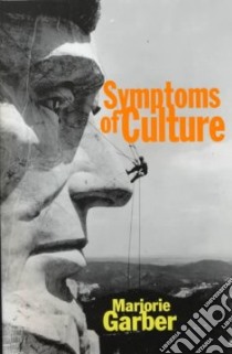 Symptoms of Culture libro in lingua di Garber Marjorie B.