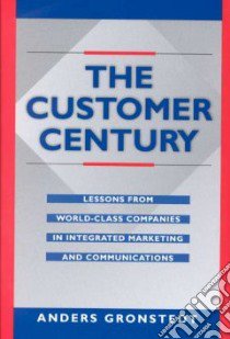 The Customer Century libro in lingua di Gronstedt Anders