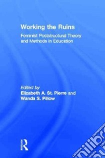 Working the Ruins libro in lingua di St. Pierre Elizabeth (EDT), Pillow Wanda S. (EDT)