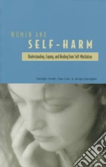 Women and Self-Harm libro in lingua di Smith Gerrilyn, Cox Dee, Saradjian Jacqui
