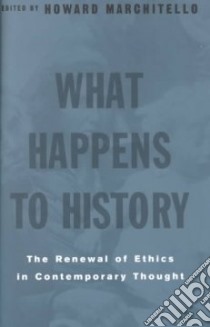 What Happens to History libro in lingua di Marchitello Howard (EDT)