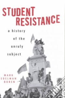 Student Resistance libro in lingua di Boren Mark Edelman