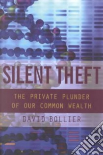 Silent Theft libro in lingua di Bollier David