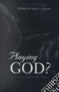 Playing God? libro in lingua di Peters Ted