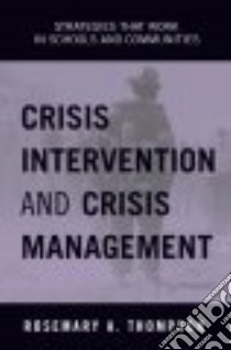 Crisis Intervention and Crisis Management libro in lingua di Thompson Rosemary A.