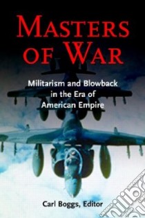 Masters of War libro in lingua di Boggs Carl (EDT), Rall Ted (FRW)