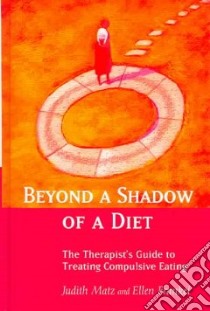 Beyond the Shadow of a Diet libro in lingua di Matz Judith, Frankel Ellen