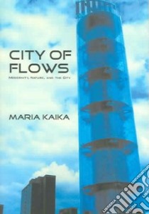 City of Flows libro in lingua di Kaika Maria
