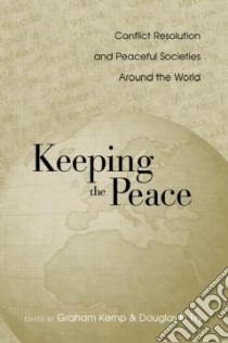Keeping the Peace libro in lingua di Kemp Graham (EDT), Fry Douglas P. (EDT)