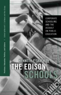 The Edison Schools libro in lingua di Saltman Kenneth J.