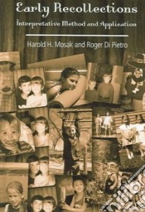 Early Recollections libro in lingua di Mosak Harold H., Pietro Roger Di, Di Pietro Roger