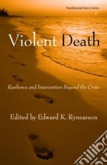 Violent Death libro in lingua di Rynearson Edward K. M.D. (EDT)