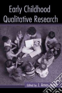 Early Childhood Qualitative Research libro in lingua di Hatch J. Amos (EDT)