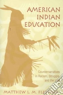 American Indian Education libro in lingua di Fletcher Matthew L. M.