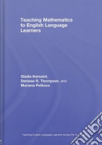 Teaching Mathematics to English Language Learners libro in lingua di Kersaint Gladis, Thompson Denisse R., Petkova Mariana