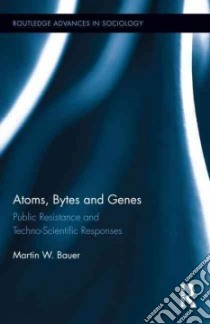 Atoms, Bytes and Genes libro in lingua di Bauer Martin W.