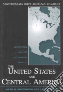 The United States and Central America libro in lingua di Rosenberg Mark B., Rivera Luis Guilermo Solis
