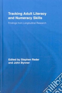 Tracking Adult Literacy and Numeracy Skills libro in lingua di Reder Stephen (EDT), Bynner John (EDT)