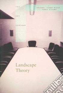 Landscape Theory libro in lingua di Delue Rachel Ziady (EDT), Elkins James (EDT)