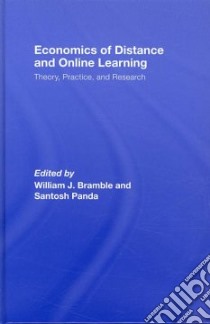 Economics Of Distance And Online Learning libro in lingua di Bramble William J. (EDT), Panda Santosh K. (EDT)