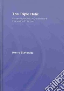 The Triple Helix libro in lingua di Etzkowitz Henry