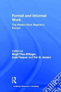 Formal and Informal Work libro in lingua di Pfau-Effinger Birgit (EDT), Flaquer Lluis (EDT), Jensen Per H. (EDT)