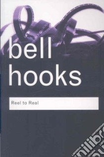 Reel to Real libro in lingua di Hooks Bell