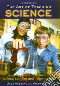 The Art of Teaching Science libro in lingua di Hassard Jack, Dias Michael