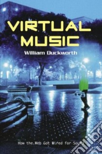 Virtual Music libro in lingua di Duckworth William