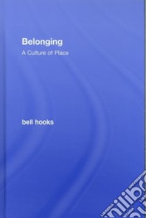 Belonging libro in lingua di Hooks Bell