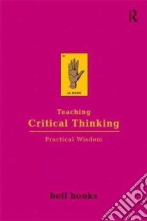 Teaching Critical Thinking libro in lingua di Hooks Bell