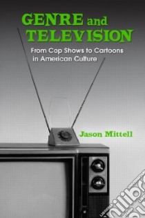 Genre and Television libro in lingua di Mittell Jason
