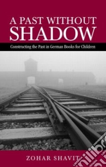 A Past Without Shadow libro in lingua di Shavit Zohar