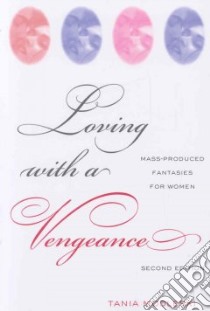 Loving With A Vengeance libro in lingua di Modleski Tania