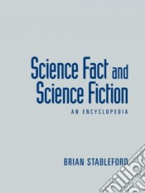 Science Fact and Science Fiction libro in lingua di Stableford Brian M.