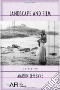 Landscape And Film libro in lingua di Lefebvre Martin (EDT)