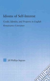 Idioms of Self Interest libro in lingua di Ingram Jill Phillips