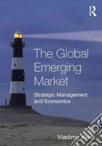 The Global Emerging Market libro in lingua di Kvint Vladimir