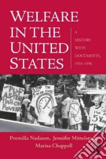 Welfare in the United States libro in lingua di Nadasen Premill, Mittelstadt Jennifer, Chappell Marisa