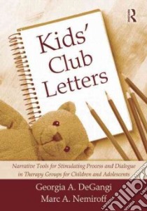Kids' Club Letters libro in lingua di Degangi Georgia A., Nemiroff Marc A.