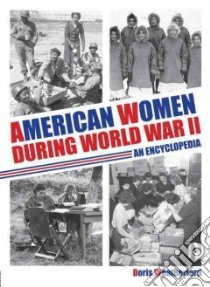 American Women During World War II libro in lingua di Weatherford Doris