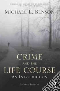 Crime and the Life Course libro in lingua di Benson Michael L.