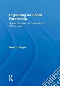 Organizing for Social Partnership libro in lingua di Siegel David