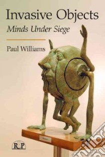 Invasive Objects libro in lingua di Williams Paul