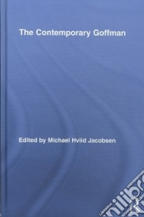 The Contemporary Goffman libro in lingua di Jacobsen Michael Hviid (EDT)
