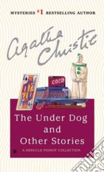 The Underdog and Other Stories libro in lingua di Christie Agatha
