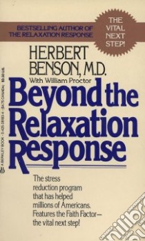 Beyond the Relaxation Response libro in lingua di Benson Herbert