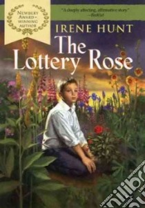 Lottery Rose libro in lingua di Hunt Irene