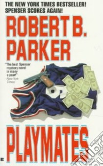 Playmates libro in lingua di Parker Robert B.
