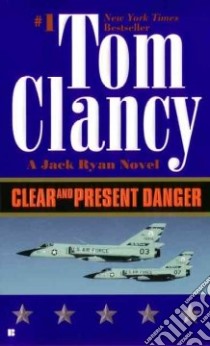 Clear and Present Danger libro in lingua di Clancy Tom